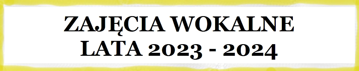 Zajęcia wokalne lata 2023-2024